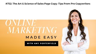 #752: The Art & Science of Sales Page Copy: Tips From Pro Copywriters