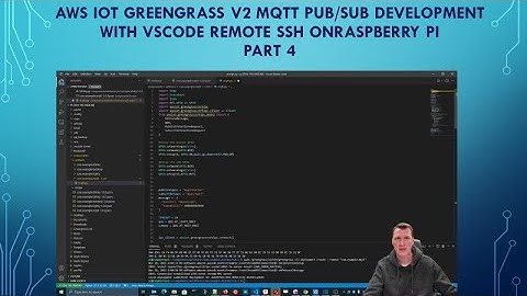 AWS IoT Greengrass v2 (Part 4) MQTT Pub/Sub using VSCode for remote deployment on raspberry pi iot