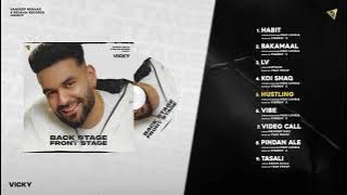 Back Stage To Front Stage (Full Album) Vicky |  Latest Punjabi JukeBox 2022