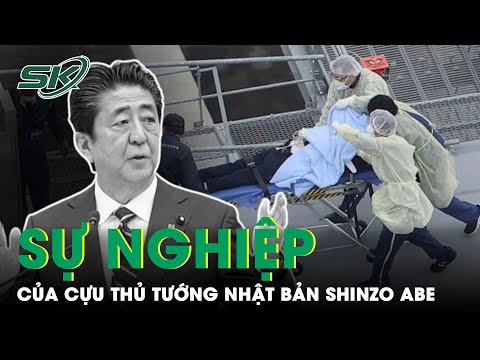 Cựu Thủ Tướng Nhật Bản Shinzo Abe Qua Đời: Nhìn Lại Sự Nghiệp Thăng Trầm Với 2 Lần Từ Chức | SKĐS