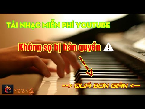 Hướng Dẫn Tải Nhạc Không Bản Quyền "Đơn giản" |VĐĐ Vlog #nhac #amthanh