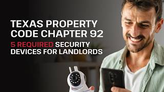 Texas Property Code Chapter 92: 5 Required Security Devices for Landlords