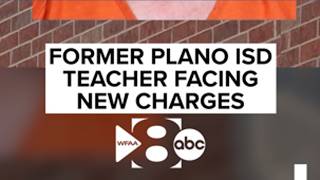 Additional charges filed against Plano ISD teacher jailed on child sex abuse charges