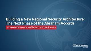 Building a New Regional Security Architecture: The Next Phase of the Abraham Accords