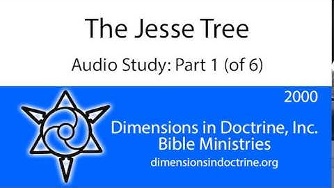 The Jesse Tree - Part 1 (of 6)