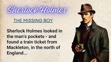 Learn English Through Story Level 3 ⭐ Sherlock Holmes   The Missing Boy