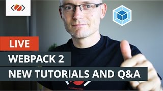 🔴 LIVE - Upcoming Webpack 2 tutorials preview + Q&A