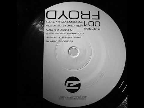 Froyd — Froyd - I Love My Lovemachine