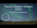 Taurid meteor shower 2022 - 4K real-time meteors in Arctic Norway
