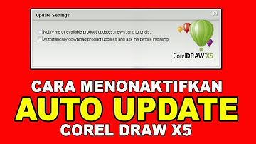 Cara Menonaktifkan Auto Update CorelDraw X5