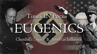 EUGENICS - Times IN Focus Full Documentary