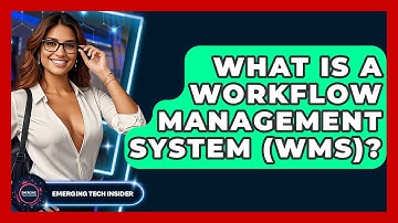 What Is A Workflow Management System (WMS)? - Emerging Tech Insider
