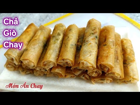 Video Cách Làm CHẢ GIÒ CHAY Giòn Lâu Rất Đơn Giản | Món Chay... - youtube