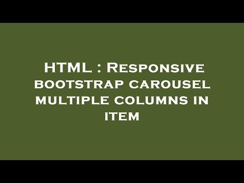 HTML : Responsive bootstrap carousel multiple columns in item