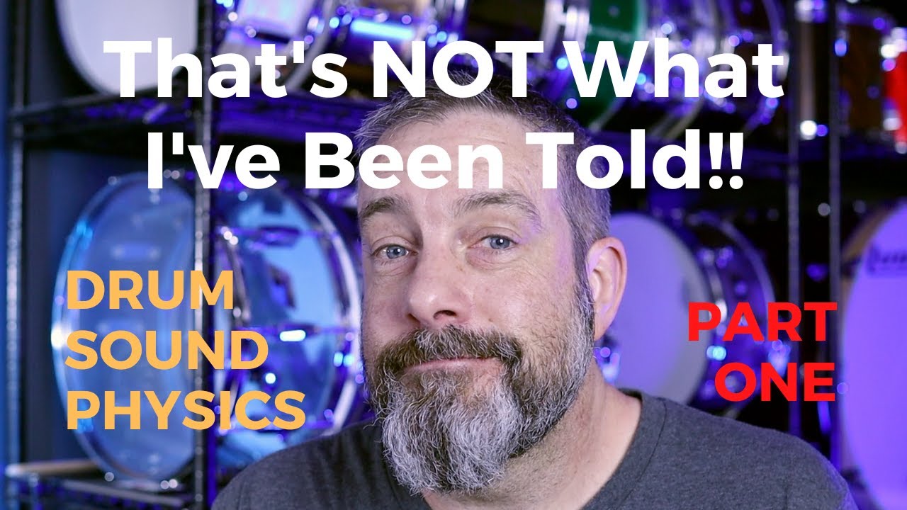 Это не то, что мне говорили! Физика барабанного звука, часть первая