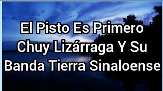 El Pisto Es Primero | Chuy Lizárraga Y Su Banda Tierra Sinaloense