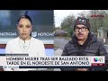 Hombre muere tras ser baleado en el noroeste de San Antonio