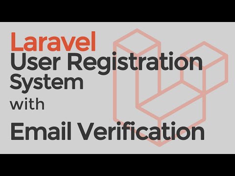 Create a User Registration System with Email Verification - Laravel (2020)