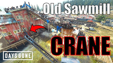 DAYS GONE - Old Sawmill Horde Crane Trick