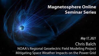 NOAA Regional Geoelectric Field Modeling, Mitigating Space Weather - Chris Balch screenshot 5