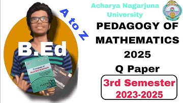 ANU B.Ed 3rd Semester Question paper 2025 Pedagogy of  Mathematics , #pyq  @StarEduClub #questions