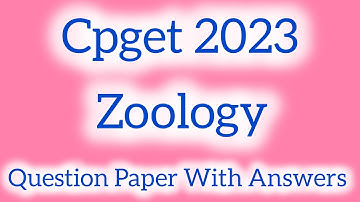 Zoology || Cpget 2023 || Question Paper With Answers