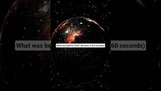 What was before God? (answer in 60 seconds) #islamicphilosophy #philosophy #islamictheology