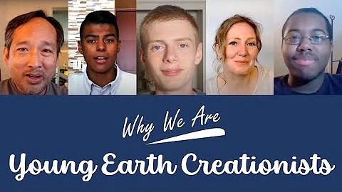 Why We Are Young Earth Creationists