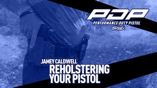 It’s Your Duty to be Ready: Jamey Caldwell on Reholstering Your Pistol