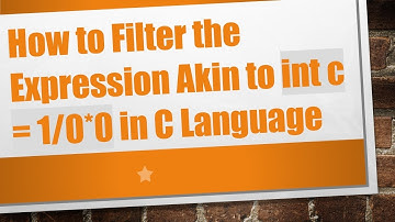 How to Filter the Expression Akin to int c = 1/0*0 in C Language