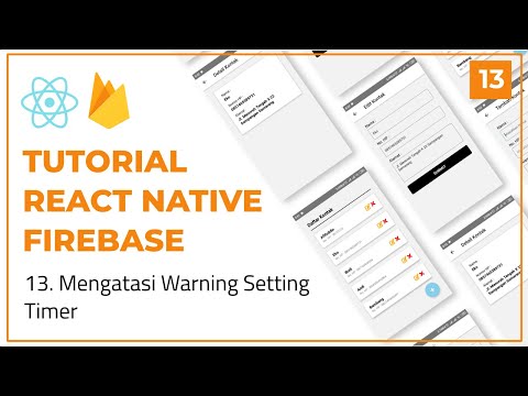 Tutorial CRUD React Native dengan Firebase : 13. Mengatasi Warning Setting Timer