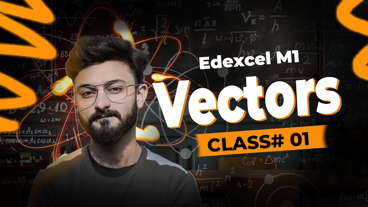 Basics of Vectors | Class# 01 | Edexcel Mechanics 01 | Math vs Arham