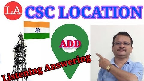 csc locator registration || location update || location verification || latest 2020