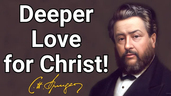 Deeper Love for Christ! | Charles Spurgeon | Devotional | Morning & Evening: Daily Readings