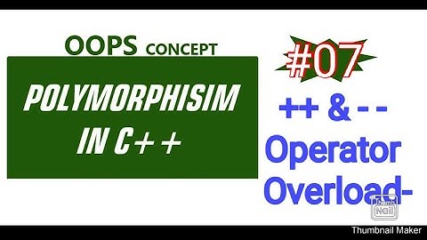 Increment and Decrement operator overloading in c++ #06 part 2 Polymorphisim in c++