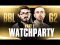 BBL QUEENS vs. G2 GOZEN WATCH PARTY PART #2! | Kendine Müzisyen w/ @wtcNFerit