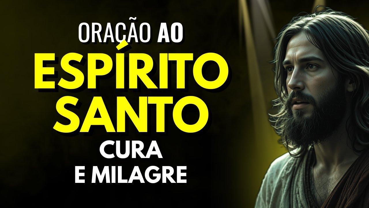 ESPÍRITO SANTO ENTRE NA MINHA CASA AGORA E LIBERA A CURA E MILAGRE NO MEU LAR