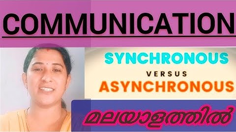 PAPER 1 COMMUNICATION SYNCHRONOUS &ASYNCHRONOUS  മലയാളം FOR NET/JRF/SET/OTHER EXAM@ACHIEVER