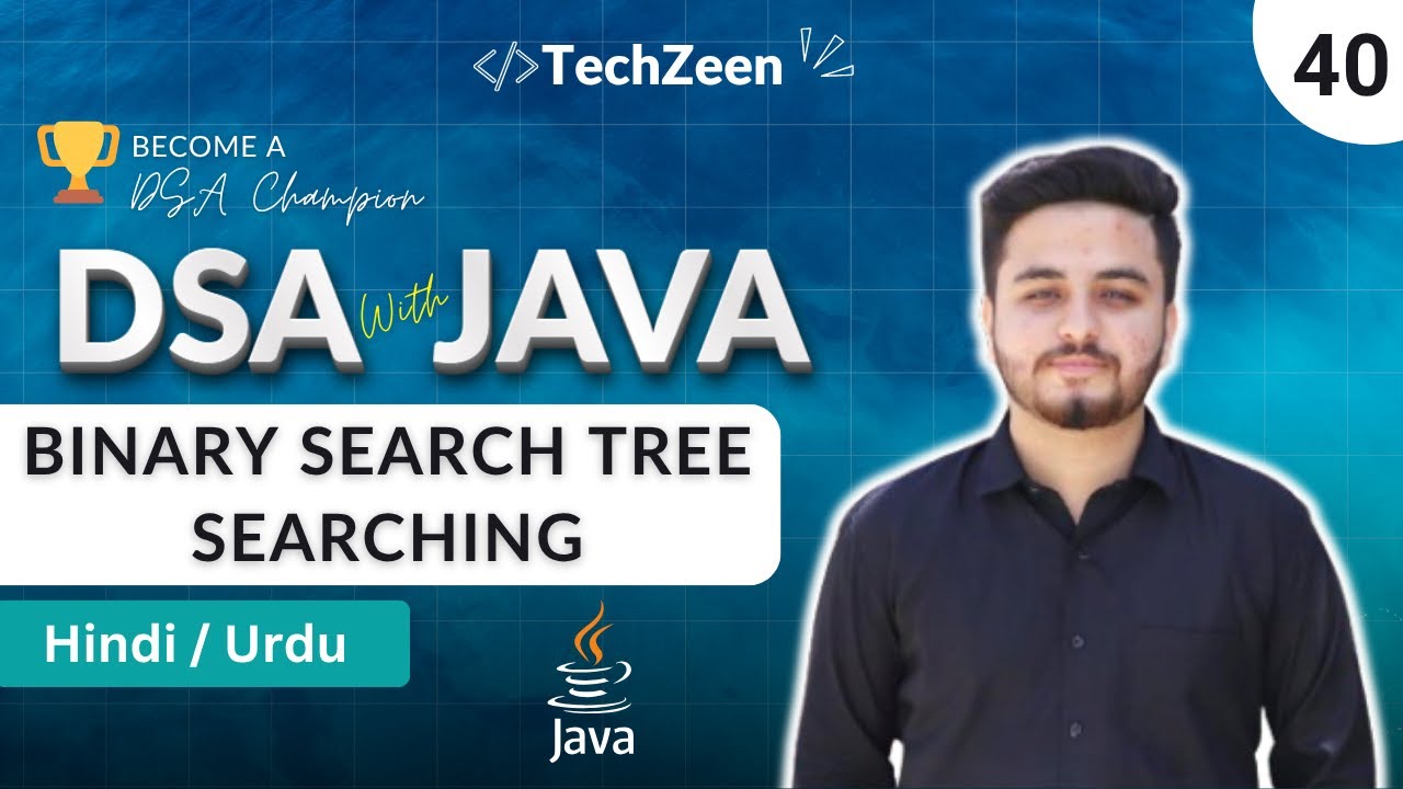 DSA Tutorial #40: Search in BST in Java | Efficient Binary Search Tree ...