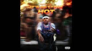 NLE Choppa - It's Getting Hot (AUDIO)