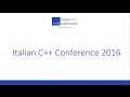 Italian C++ Conference 2016 - Introduzione