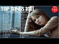 Top Hits 2021 | Top 40 Popular Songs | Best Pop Music Playlist 2021