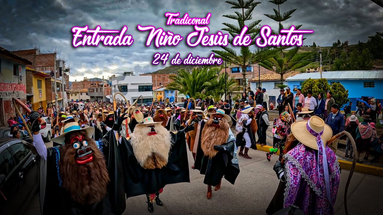 Navidad de Acobamba 2023 - Tradicional ENTRADA Niño Jesús de Santos 24 de diciembre