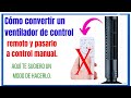 Cómo reparar ventilador y convertirlo, de control remoto a control manual. Fácil y económico.