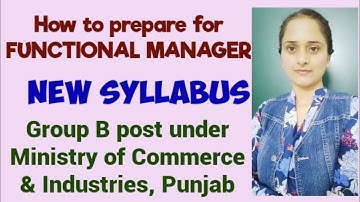 How to prepare for FUNCTIONAL MANAGER as per New Syllabus  / Group B post  / PPSC #ppscjobs