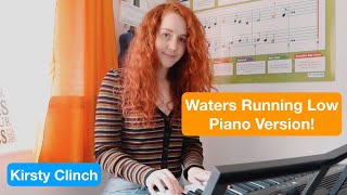 Waters Running Low Piano Video - Kirsty Clinch