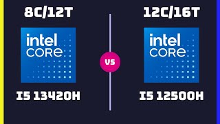 Intel Core i5-13420H vs Intel Core i5-12500H – CPU Comparison | Older 12C vs Newer 8C