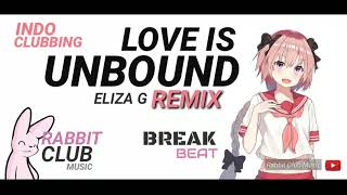 Eliza G - LOVE IS UNBOUND BreakBeat Remix Rabbit Club #indoclubbing