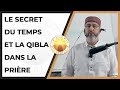 Le secret du temps et la qibla dans la prire