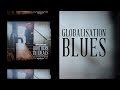 Miniature de la vidéo de la chanson Globalisation Blues Unplugged